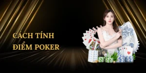 cach-tinh-diem-poker-1