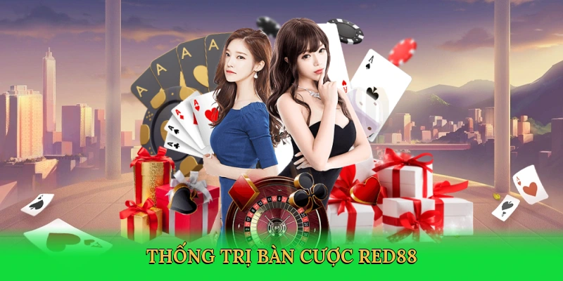 thong-tri-ban-cuoc-red88-3