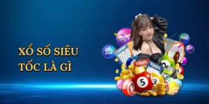 xo-so-sieu-toc-la-gi-1