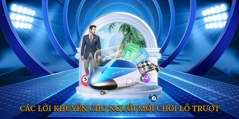 Các lời khuyên cho người mới chơi lô trượt