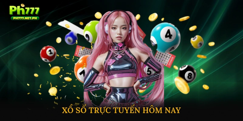 xổ số trực tuyến hôm nay nhanh chóng