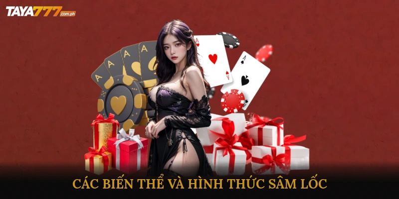 Các biến thể và hình thức Sâm Lốc