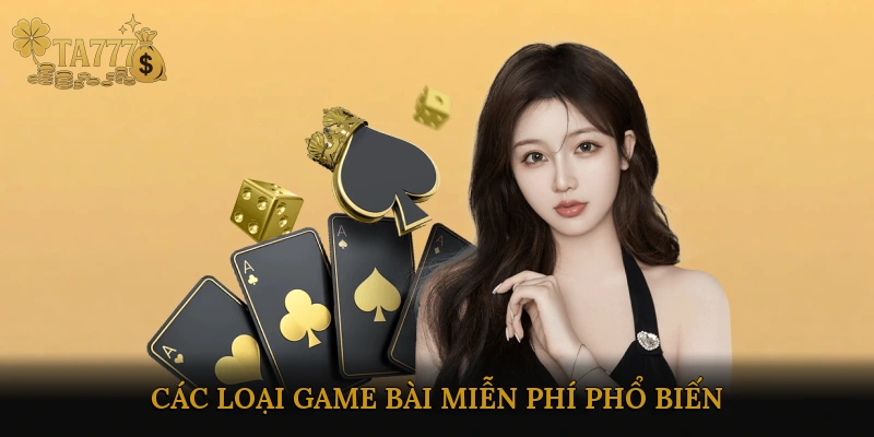 Các loại game bài miễn phí phổ biến