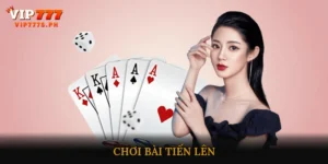 Chơi bài tiến lên