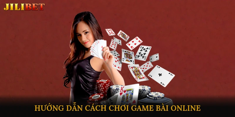 Hướng Dẫn Cách Chơi Game Bài Online