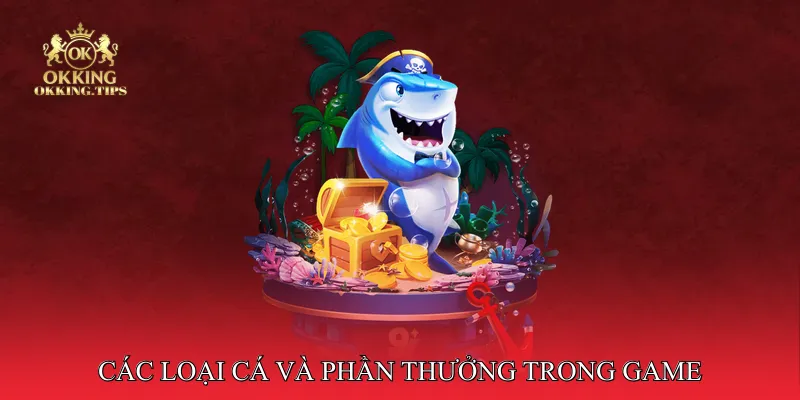 Các loại cá và phần thưởng trong game