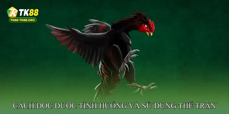 Cách Đọc Được Tình Huống Và Sử Dụng Thế Trận Áp Lực