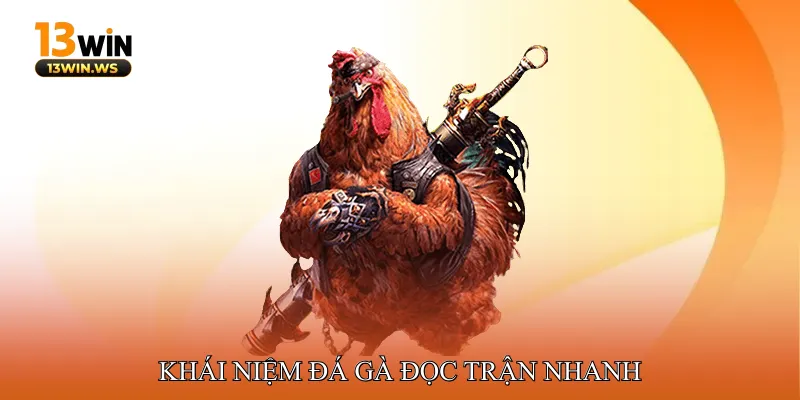 Khái niệm Đá gà đọc trận nhanh