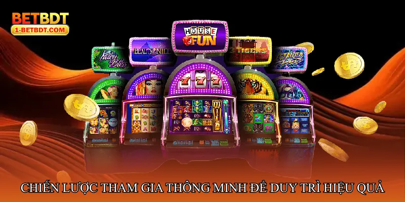 Chiến lược tham gia thông minh để duy trì hiệu quả