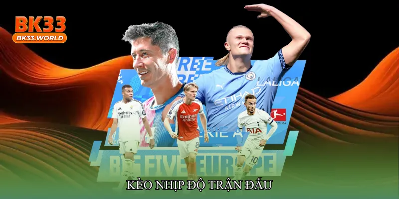 Kèo nhịp độ trận đấu