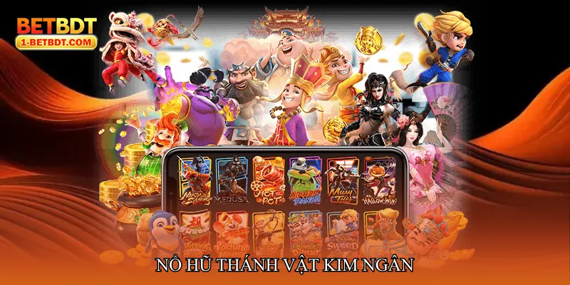 Nổ hũ thánh vật kim ngân