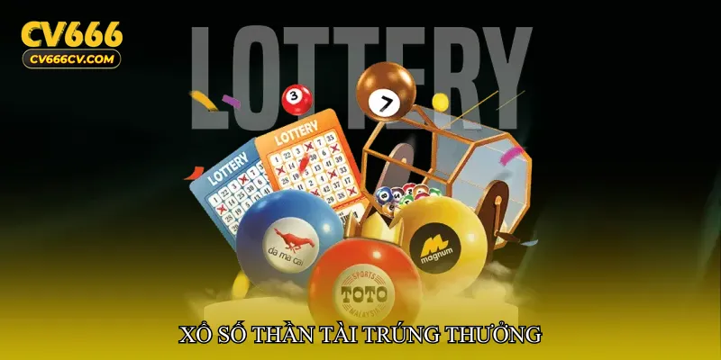 Xổ số thần tài trúng thưởng