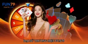 đại sứ thương hiệu fun79